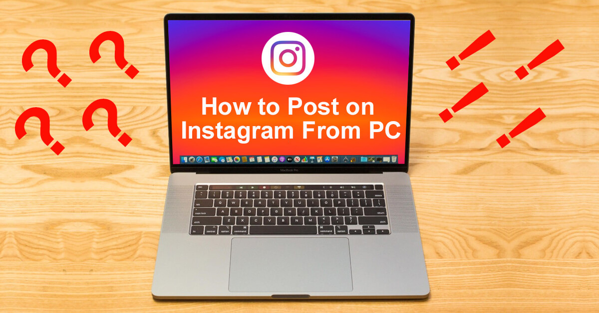 How to Post on Instagram From PC?