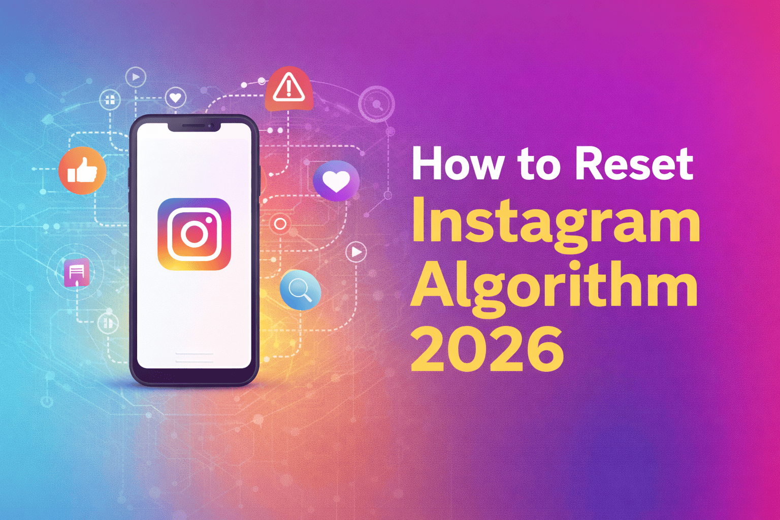 How to Reset Instagram Algorithm 2026
